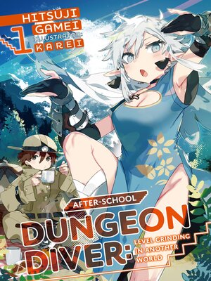 cover image of After-School Dungeon Diver: Level Grinding in Another World, Volume 1